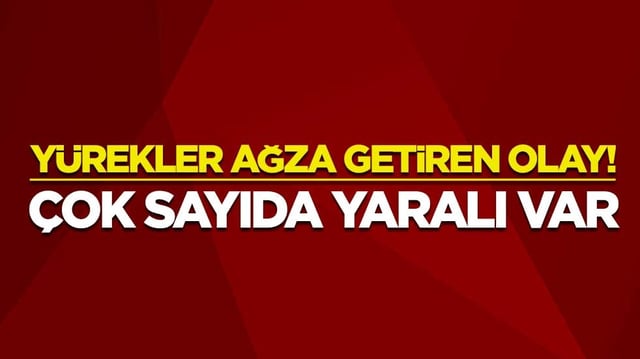 Yürekler ağza getiren olay! Çok sayıda yaralı var