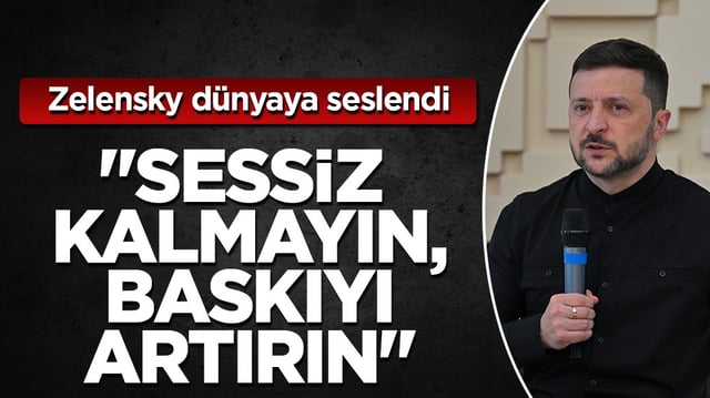 Zelensky&rsquo;den d&uuml;nyaya net mesaj: Rusya&rsquo;ya baskı uygulanmadan saldırılar durmaz