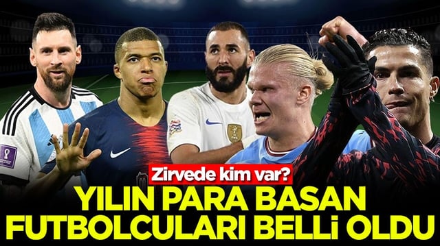 Zirvede kim var? Yılın para basan futbolcuları belli oldu