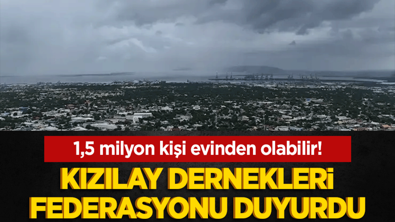 1,5 milyon kişi evinden olabilir! Kızılay Dernekleri Federasyonu duyurdu