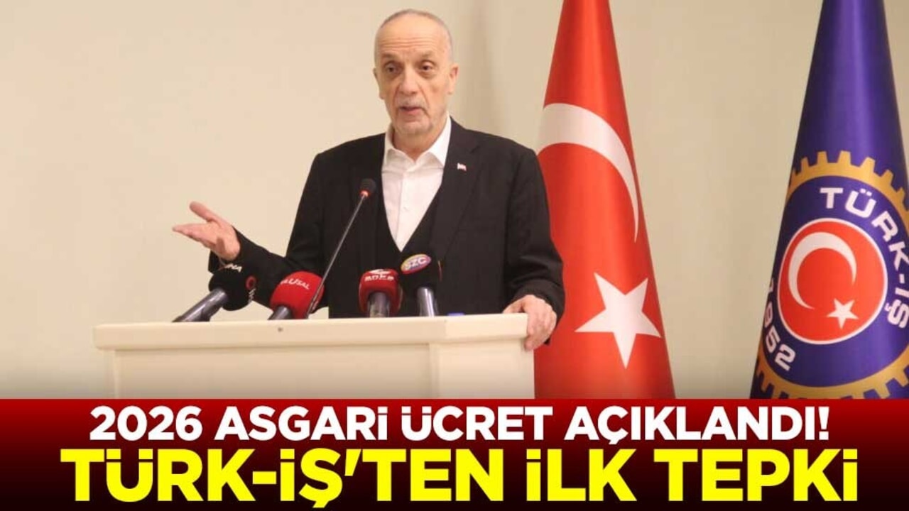 2026 asgari ücret açıklandı! Türk-İş Genel Başkanı Ergün Atalay'dan ilk tepki