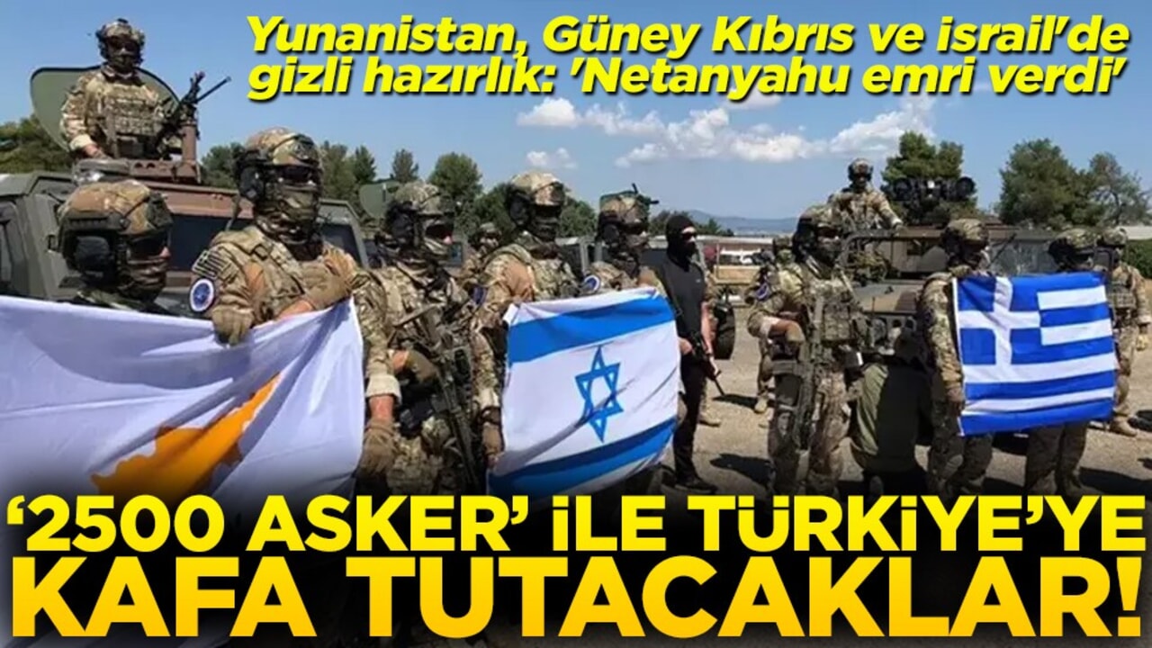'2500 asker' ile Türkiye'ye kafa tutacaklar!