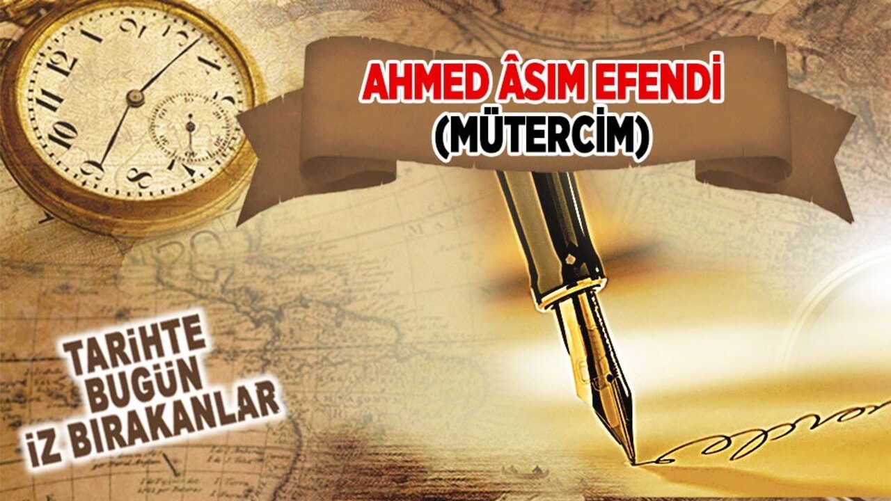 27 Kasım 1819: Ahmed Âsım Efendi'nin vefatı (Mütercim)