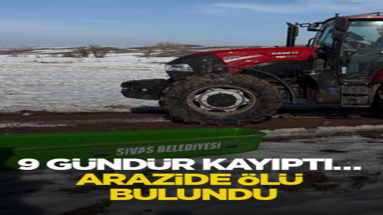 9 gündür kayıptı… Arazide ölü bulundu