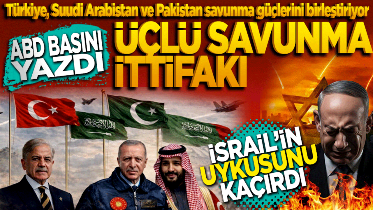 ABD basını yazdı! "Üçlü Savunma İttifakı" İsrail’in uykusunu kaçırdı