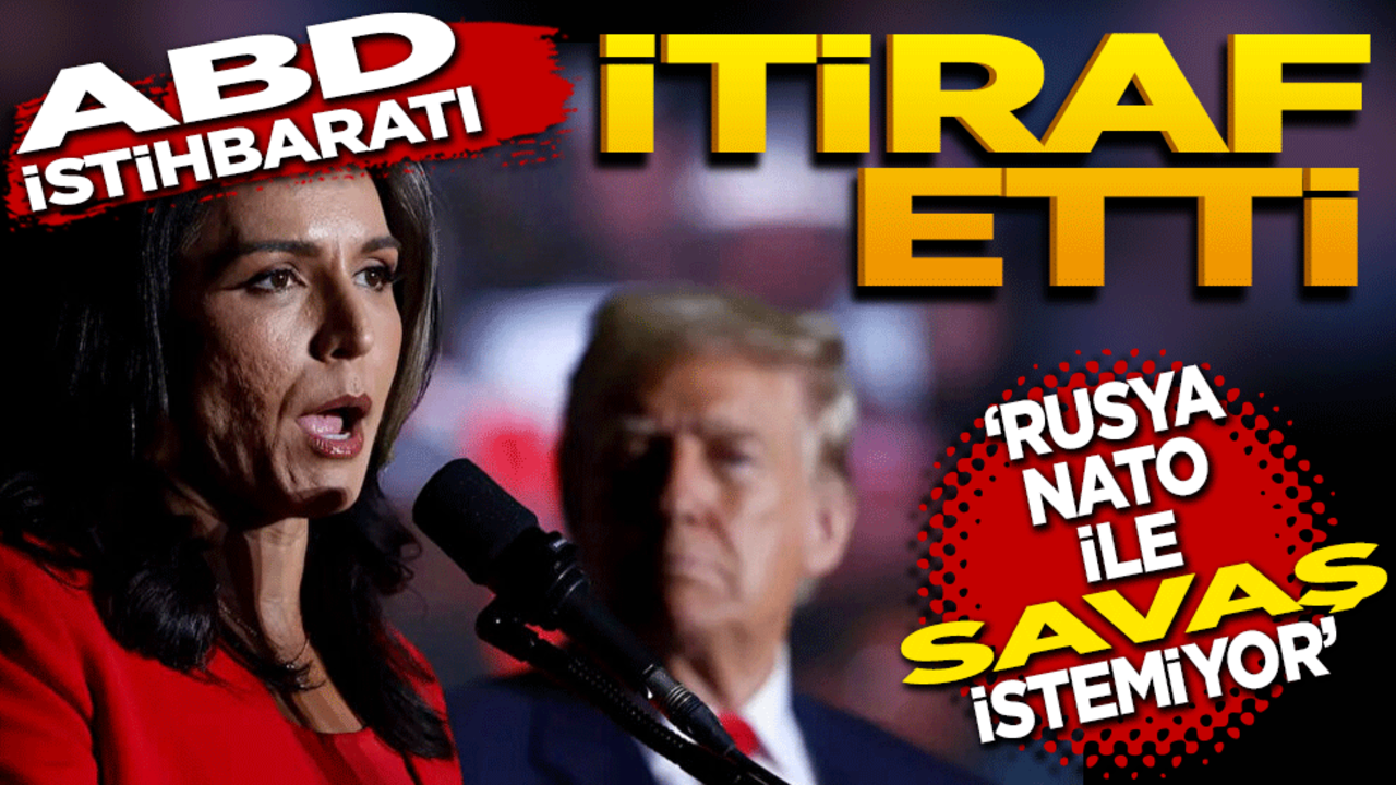 ABD istihbaratı itiraf etti! Rusya Nato ile savaş istemiyor