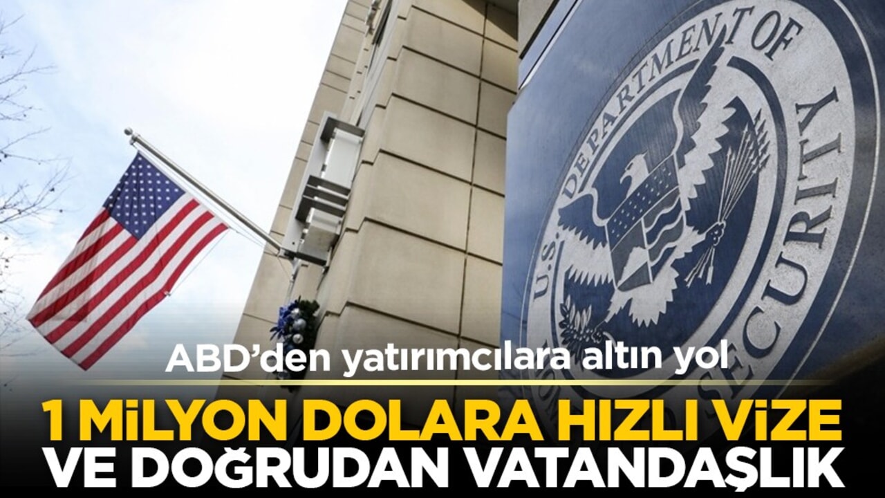 ABD’den yatırımcılara altın yol: 1 milyon dolara hızlı vize ve doğrudan vatandaşlık