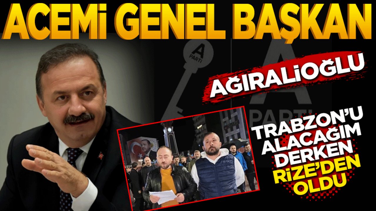 Acemi Genel Başkan! Ağıralioğlu Trabzon’u alacağım derken Rize’den oldu