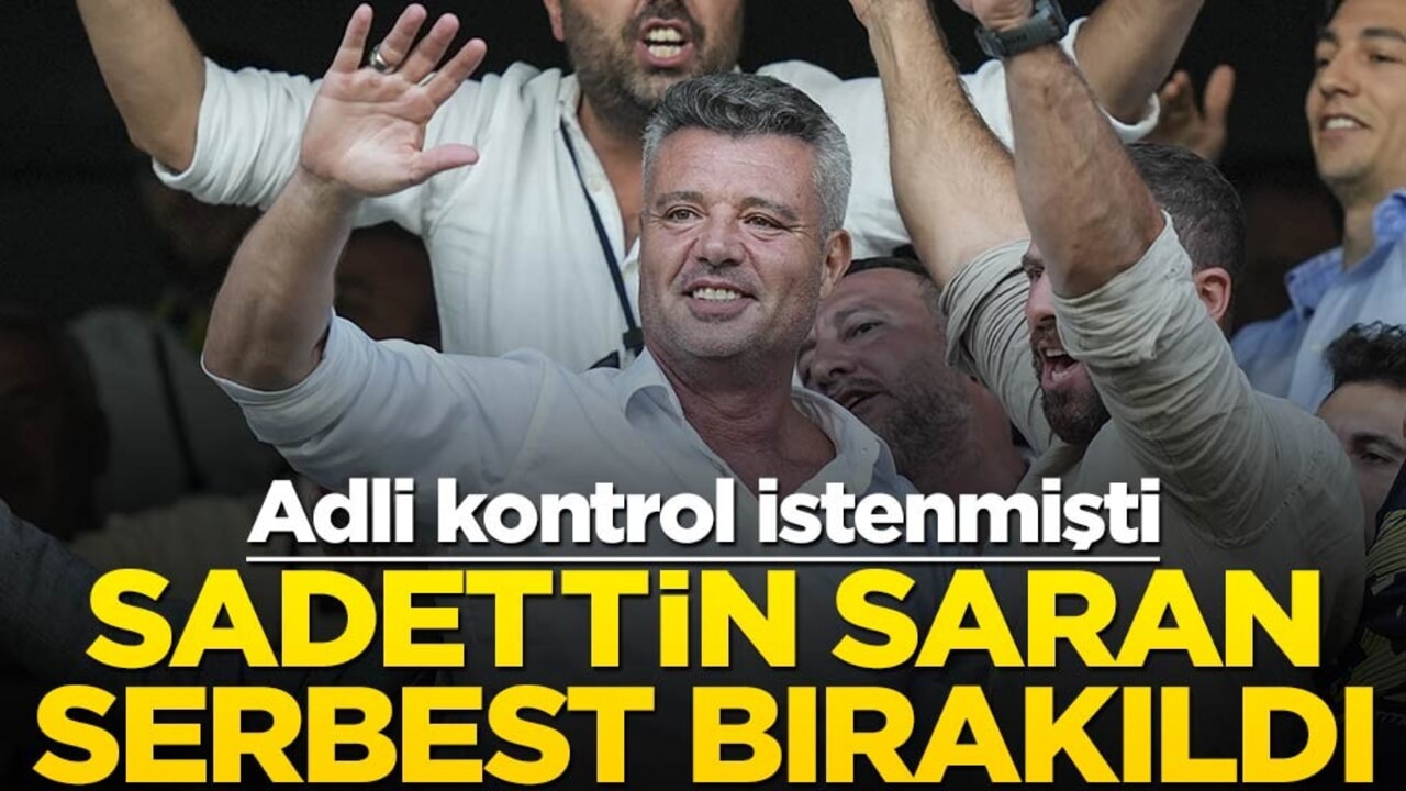 Adli kontrol istenmişti: Sadettin Saran serbest bırakıldı