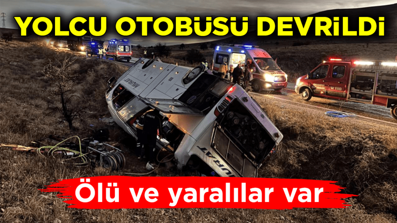 Afyonkarahisar'da yolcu otobüsü devrildi! Ölü ve yaralılar var