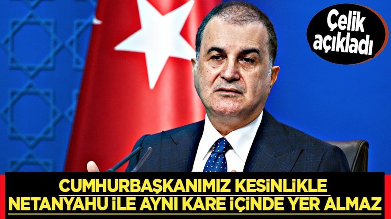 AK Parti Sözcüsü Ömer Çelik'ten önemli açıklamalar! 