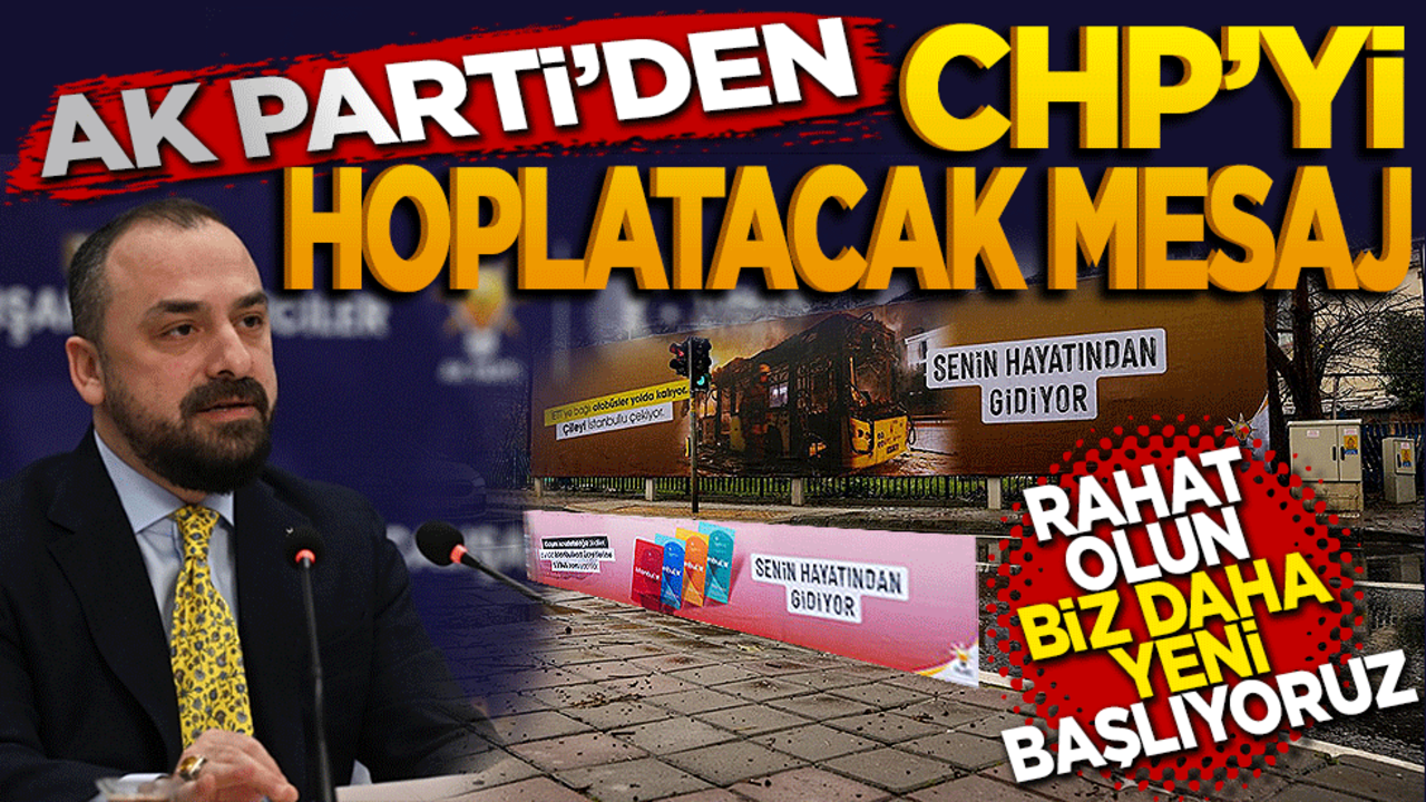 AK Parti’den CHP’yi hoplatacak mesaj: Rahat olun biz daha yeni başlıyoruz!