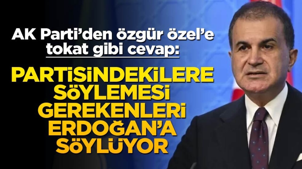 AK Parti’den Özgür Özel’e tokat gibi sözler! "Partisindeki suçlulara söylemesi gerekenleri Erdoğan’a söylüyor"