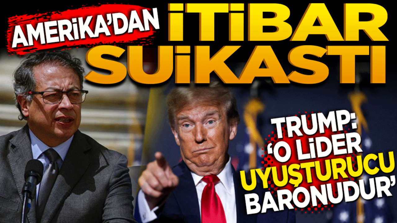 Amerika’dan itibar suikastı! Trump: "Kolombiya Lideri Petro Bir Uyuşturucu Baronudur!"