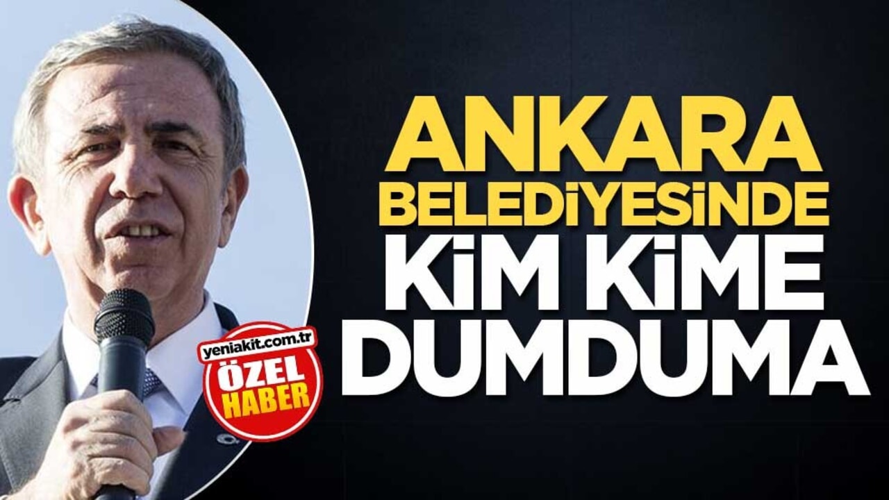 Ankara Belediyesinde kim kime dumduma