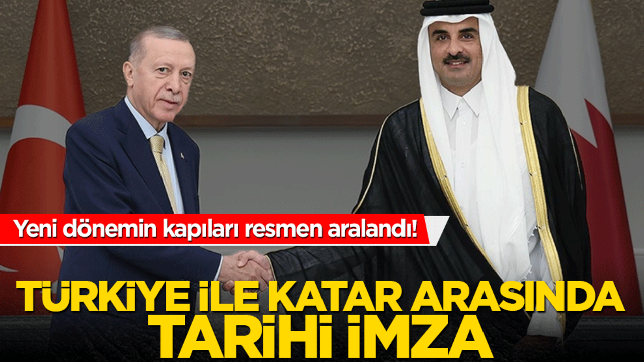 Ankara ve Doha Arasında Tarihi İmza! Yeni Dönemin Kapıları Aralandı