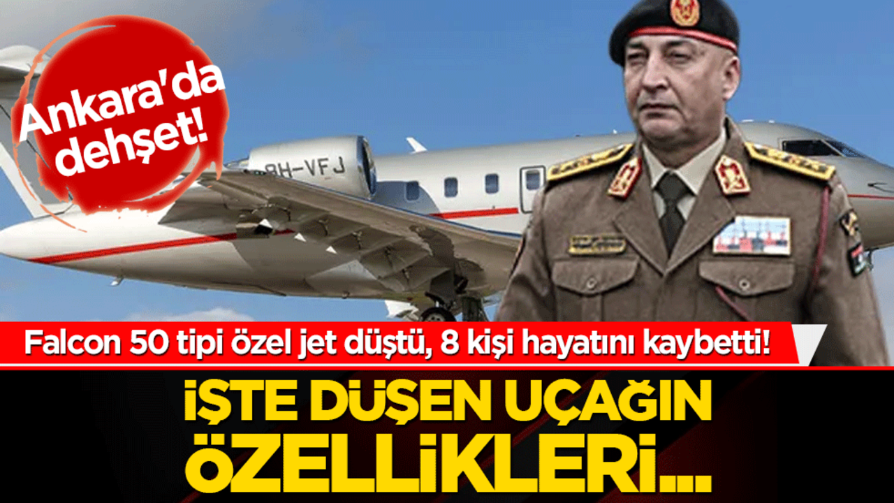 Ankara'da dehşet: Falcon 50 tipi özel jet düştü, 8 kişi hayatını kaybetti! İşte düşen uçağın özellikleri...