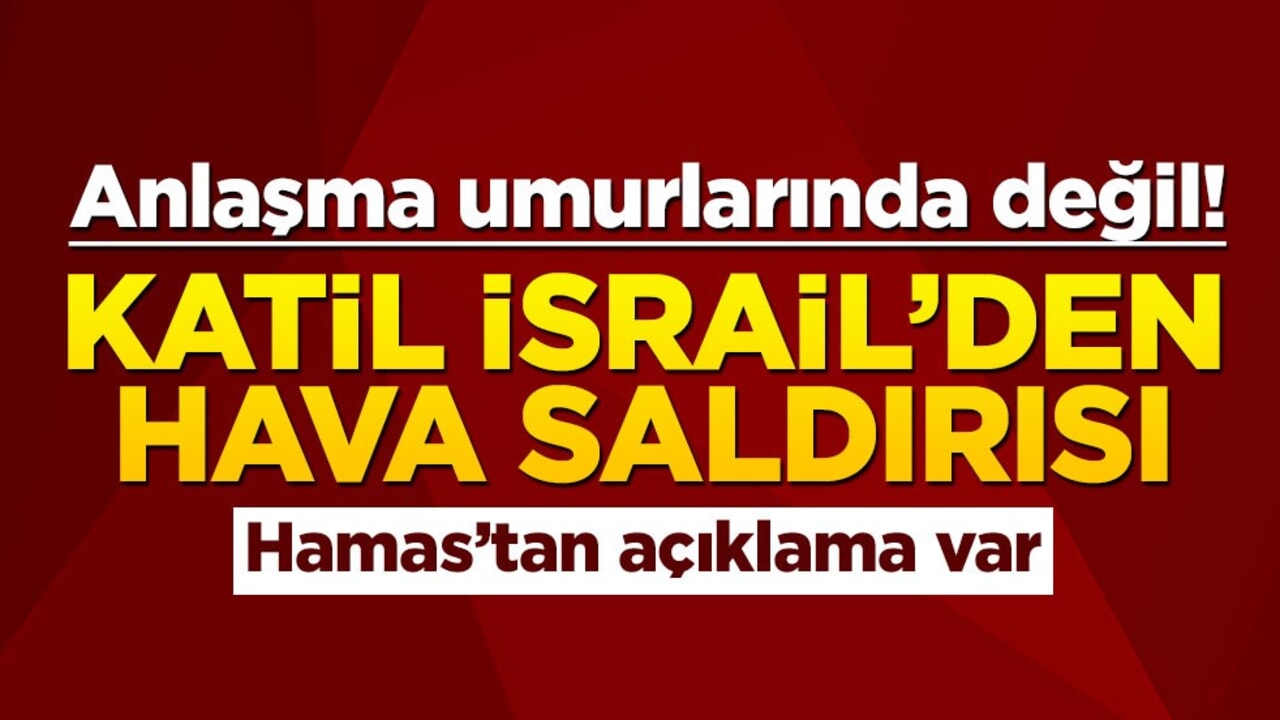 Anlaşma umurlarında değil! İsrail’den bir hava saldırısı daha