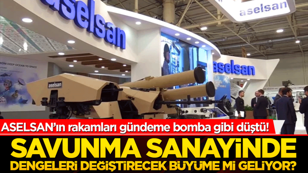 ASELSAN’ın rakamları gündeme bomba gibi düştü! Savunma sanayinde dengeleri değiştirecek büyüme mi geliyor!