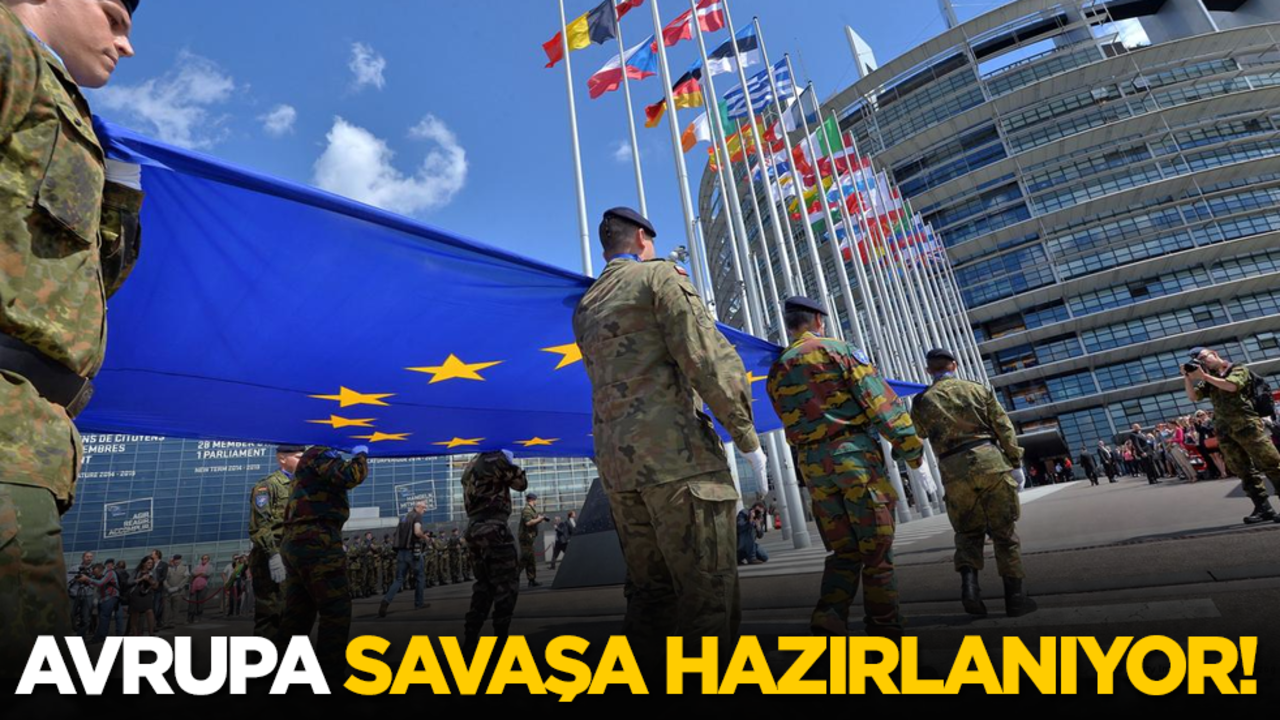 Avrupa savaşa hazırlanıyor!