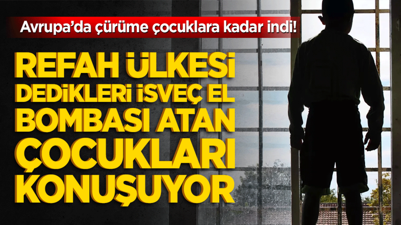 Avrupa’da çürüme çocuklara kadar indi! Refah ülkesi dedikleri İsveç el bombası atan çocukları konuşuyor