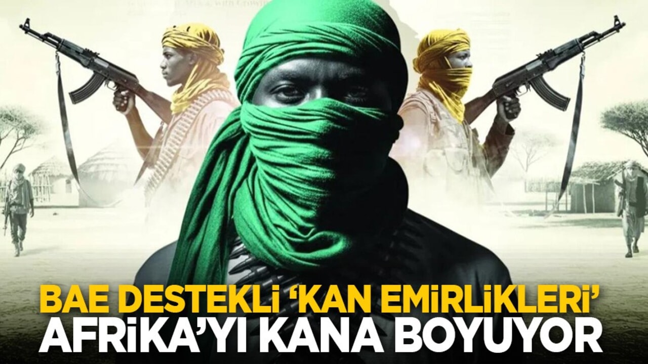 BAE destekli ‘Kan emirlikleri’ Afrika’yı kana boyuyor