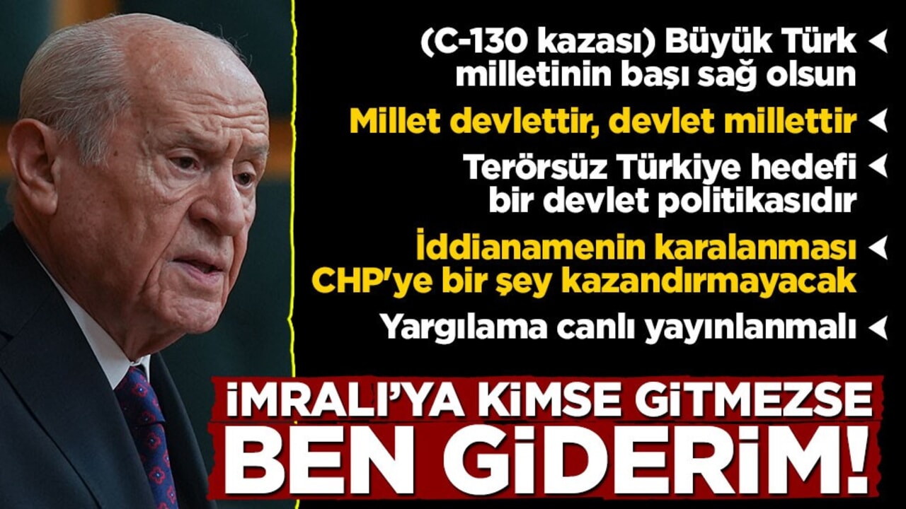 Bahçeli’den İmralı açıklaması: Kimse gitmezse ben giderim