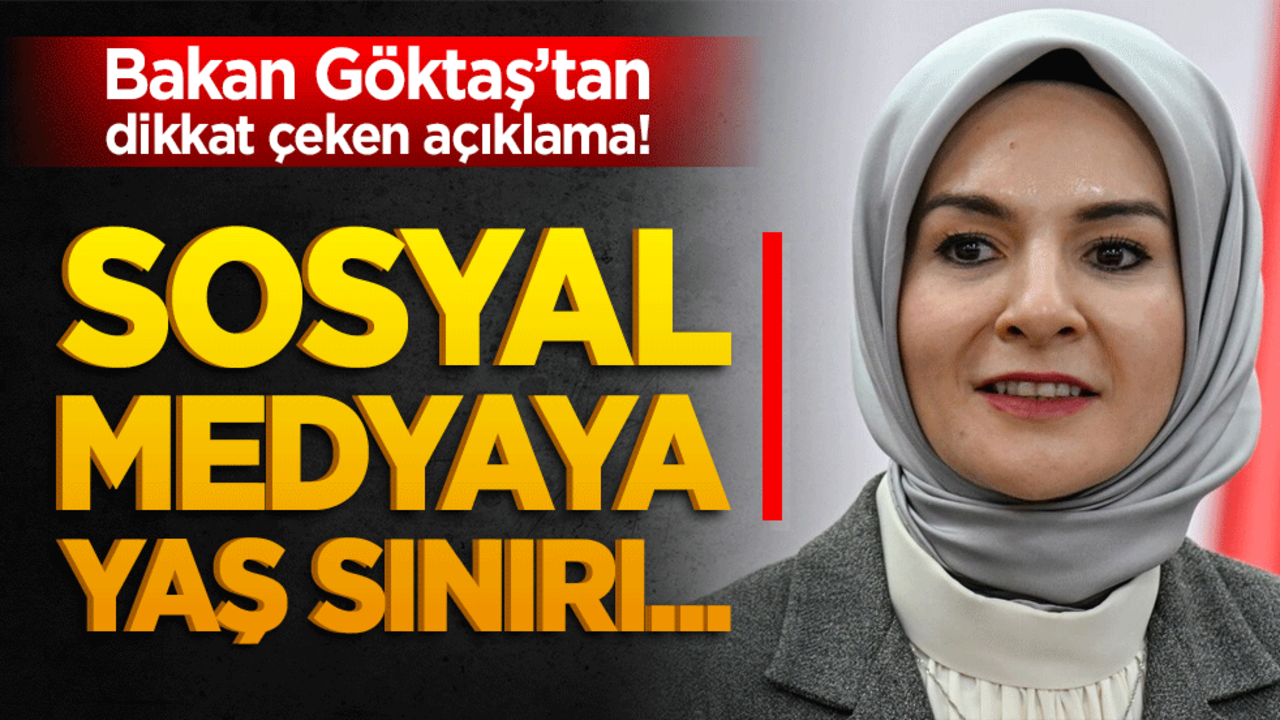 Bakan Göktaş’tan dikkat çeken açıklama! Sosyal medyaya yaş sınırı...