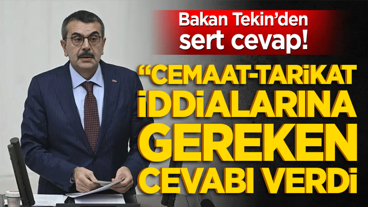 Bakan Tekin’den sert cevap! "Cemaat-tarikat iddiaları asılsız, tek kuruş aktarılmadı"
