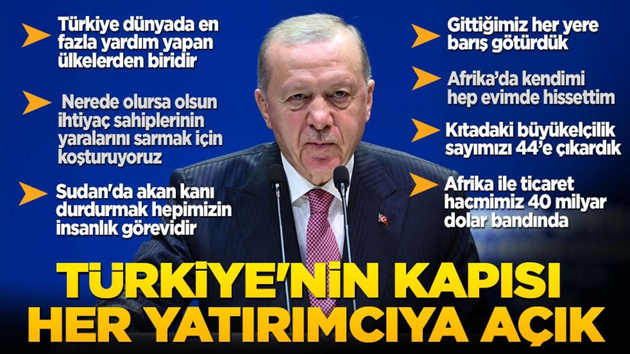 Başkan Erdoğan, Afrika'ya seslendi: Türkiye'nin kapısı her yatırımcıya açık