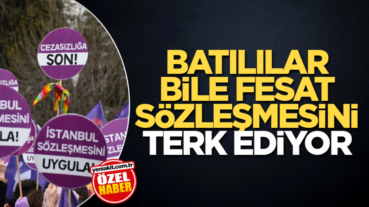 Batılılar bile fesat sözleşmesini terk ediyor