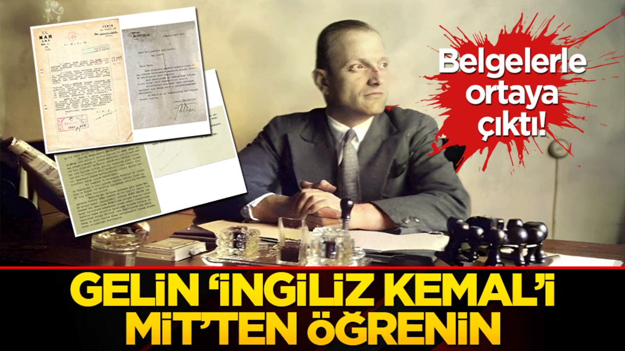 Belgelerle ortaya çıktı! Gelin ‘İngiliz Kemal’i MİT’ten öğrenin