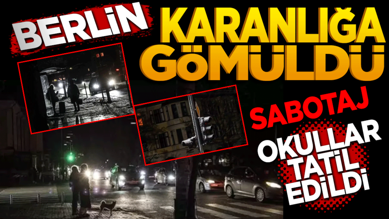 Berlin Karanlığa Gömüldü: Sabotaj Sonrası Okullar Tatil Edildi