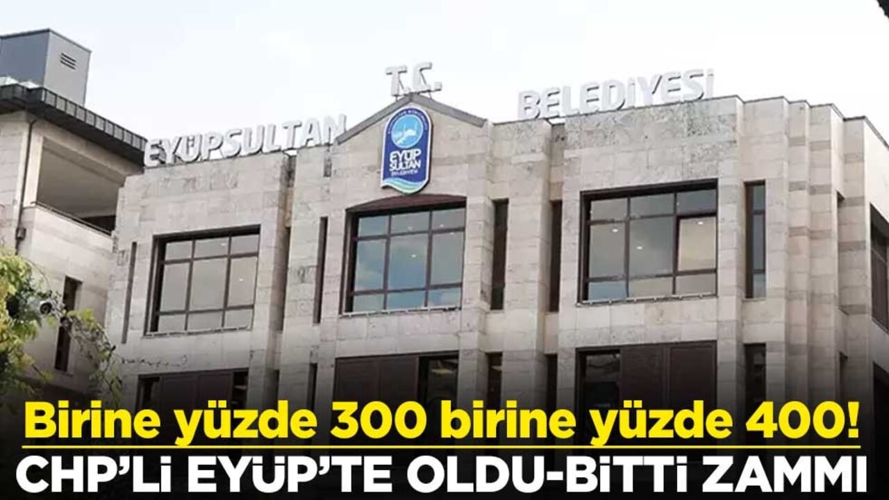 Birine yüzde 300 birine yüzde 400! CHP’li Eyüpsultan'da oldu-bitti zammı