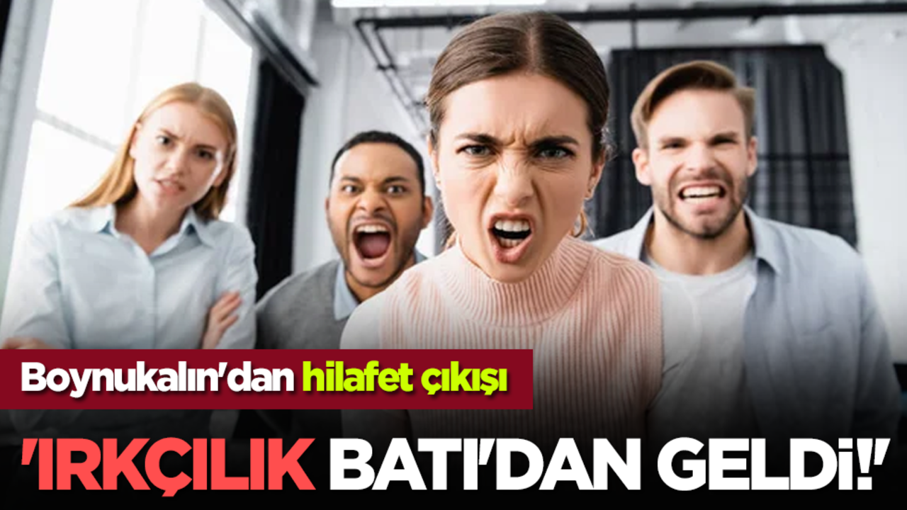 Boynukalın'dan hilafet çıkışı: 'Irkçılık Batı'dan geldi!'
