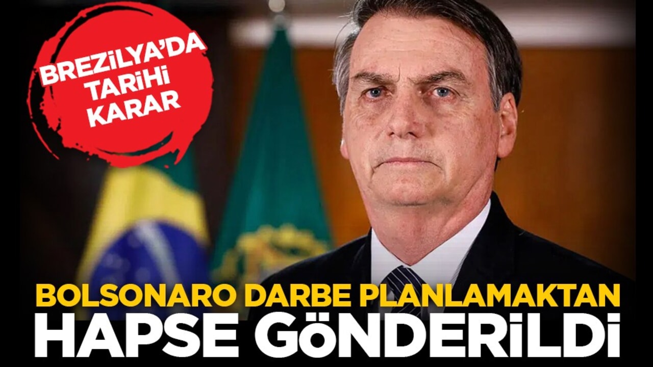 Brezilya’da tarihi karar: Bolsonaro darbe planlamaktan hapse gönderildi