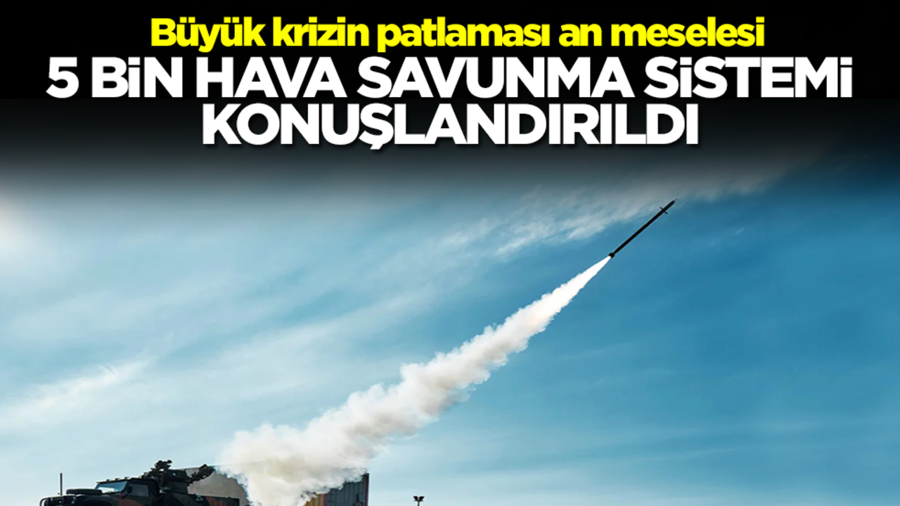 Büyük krizin patlaması an meselesi: 5 bin hava savunma sistemi konuşlandırıldı