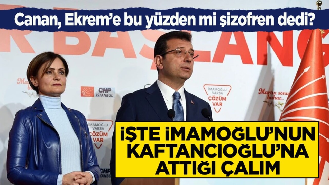 Canan, Ekrem’e bu yüzden mi şizofren dedi? İşte İmamoğlu’nun Kaftancıoğlu’na attığı çalım
