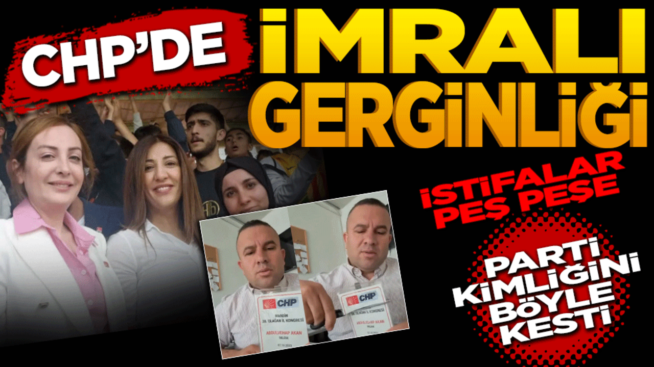 CHP'de İmralı gerginliği! İstifalar peş peşe: Parti kimliğini böyle kesti