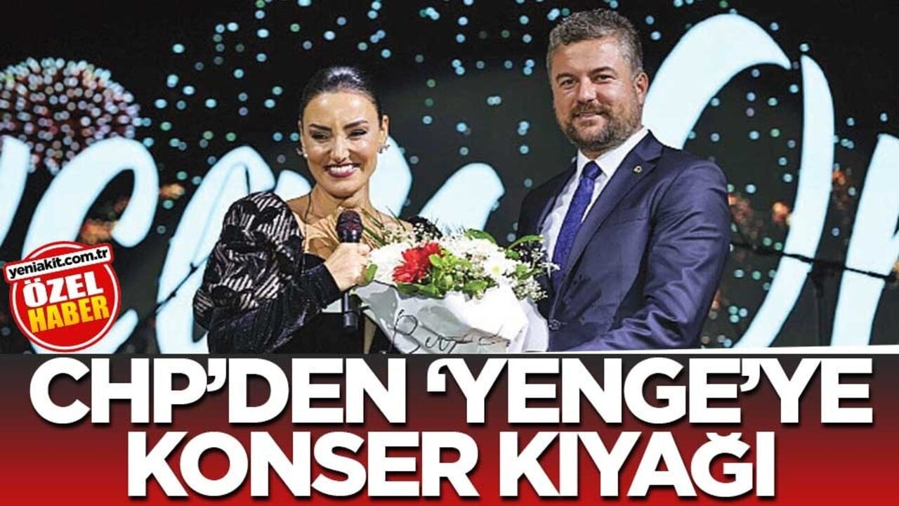 CHP’den ‘yenge’ye konser kıyağı