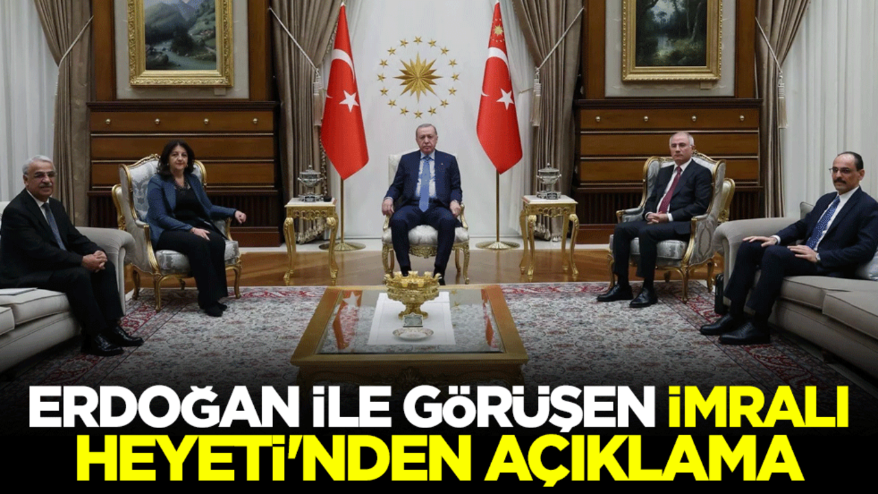 Cumhurbaşkanı Erdoğan ile görüşen İmralı Heyeti'nden açıklama