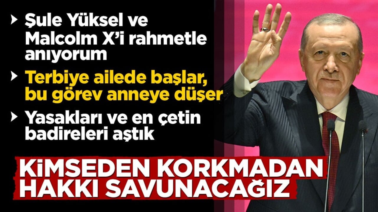 Cumhurbaşkanı Erdoğan: Kimseden korkmadan hakkı savunacağız
