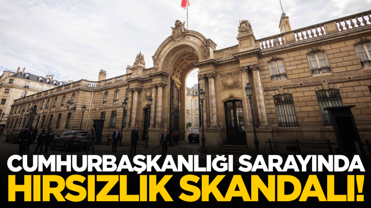Cumhurbaşkanlığı sarayında hırsızlık skandalı!