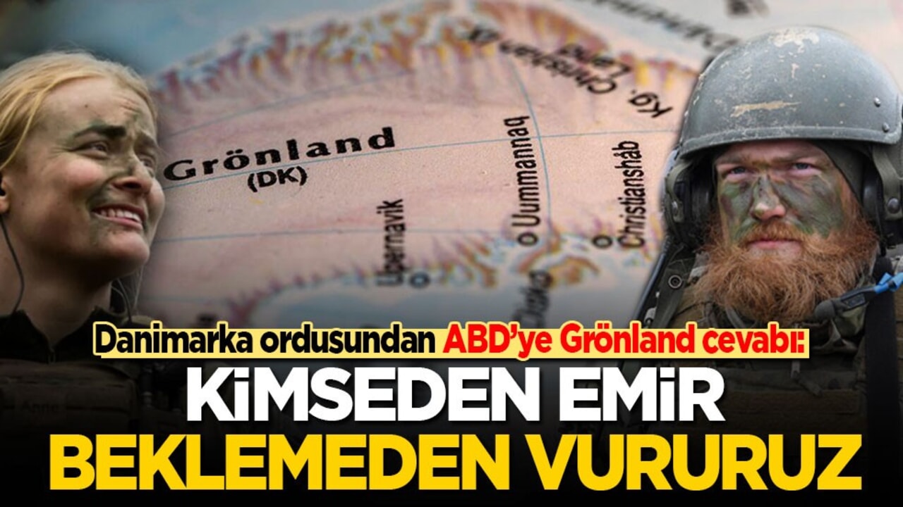 Danimarka ordusundan ABD’ye Grönland cevabı: Kimseden emir beklemeden vururuz