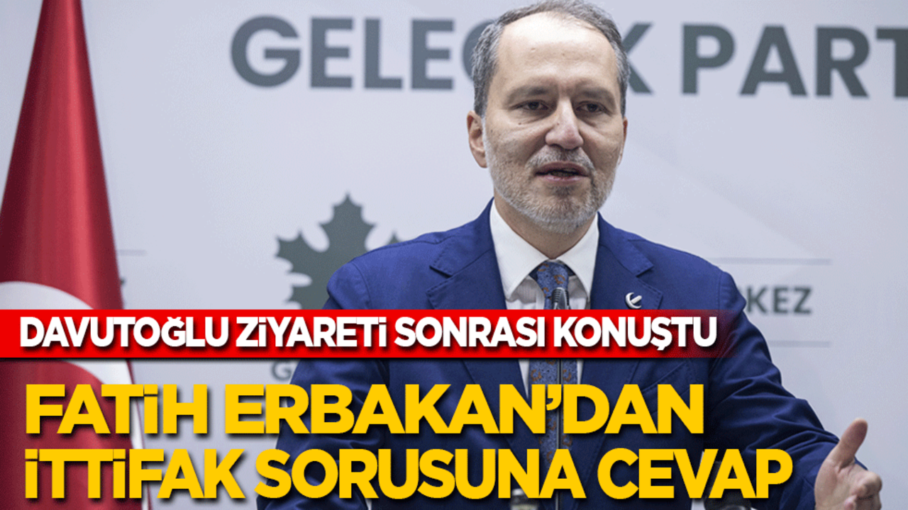 Davutoğlu ziyareti sonrası konuştu: Fatih Erbakan'dan ittifak sorusuna cevap!