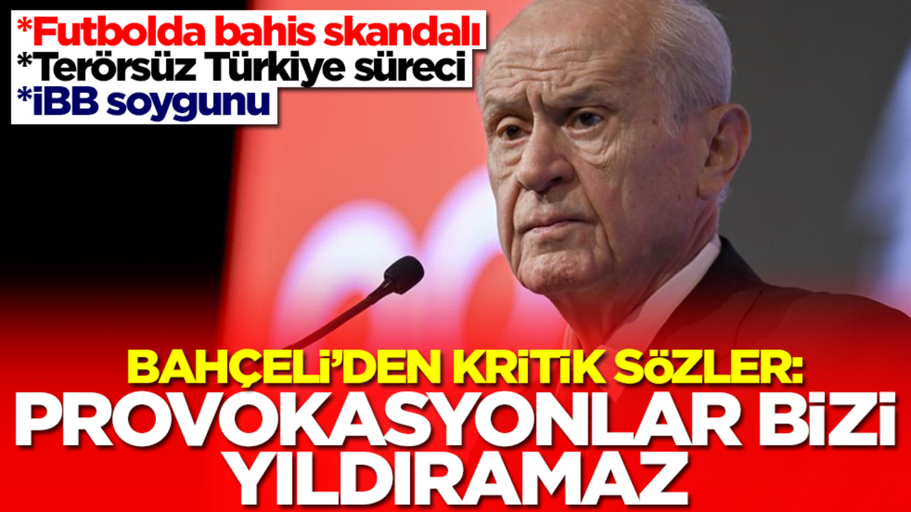 Devlet Bahçeli'den flaş sözler