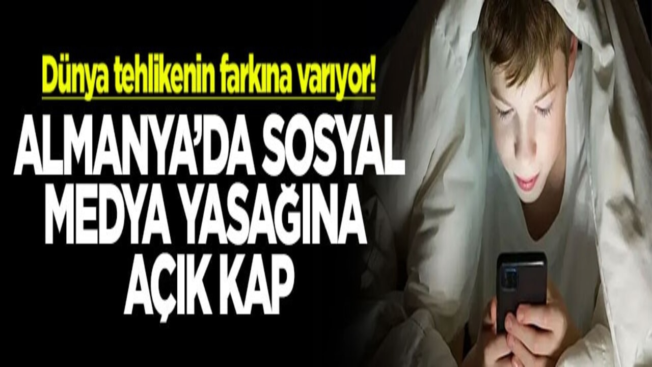 Dünya tehlikenin farkına varıyor! Almanya'da sosyal medya yasağına açık kapı