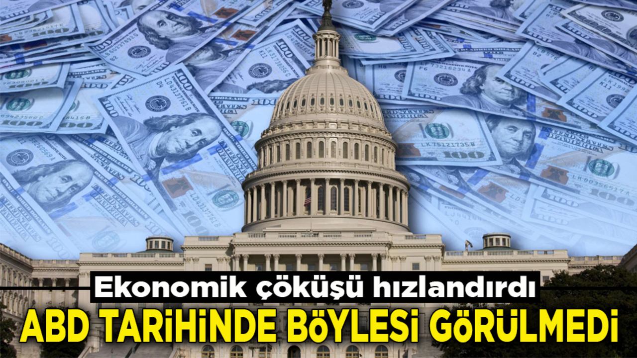 Ekonomik çöküşü hızlandırdı! ABD tarihinde böylesi görülmedi