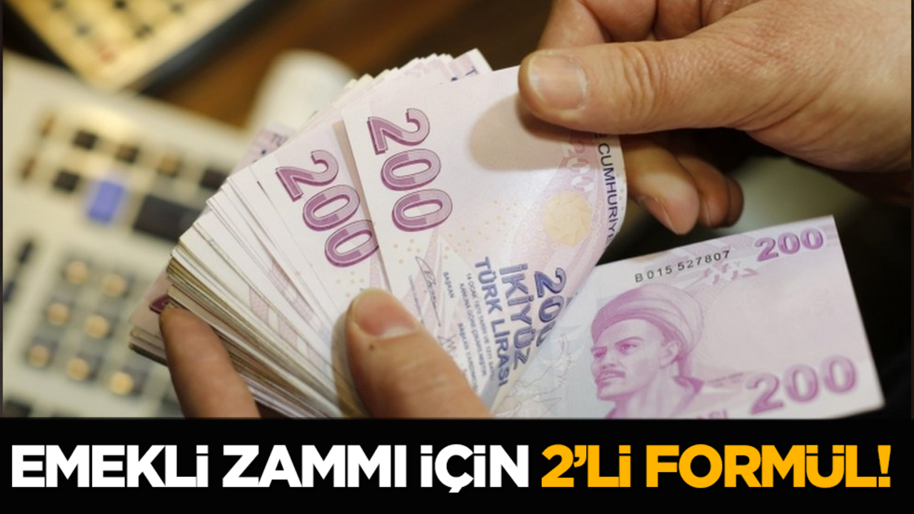 Emekli zammı için 2’li formül!