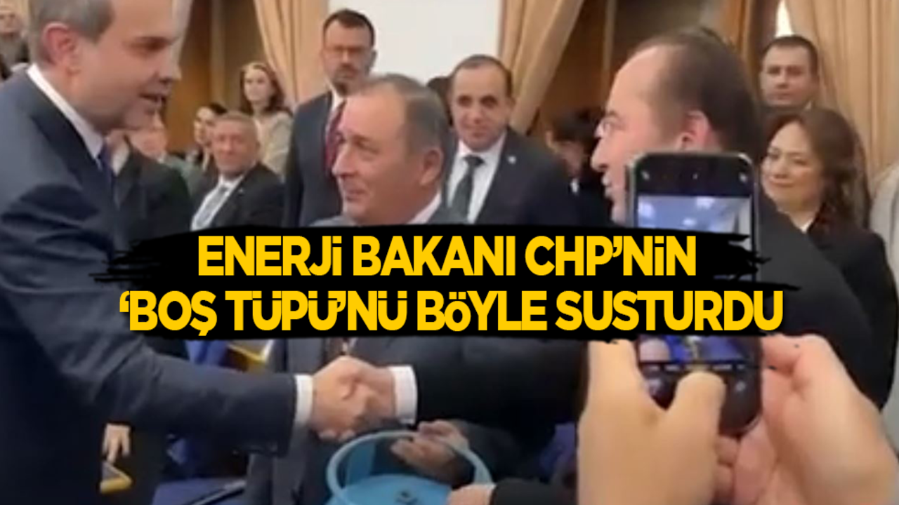 Enerji Bakanı’ndan CHP’nin ‘boş tüp’üne olay cevap!